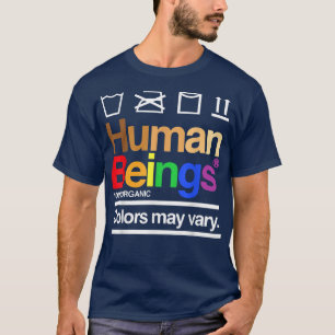 Womens Human Being 100 Organic Colours May Vary LG T-Shirt