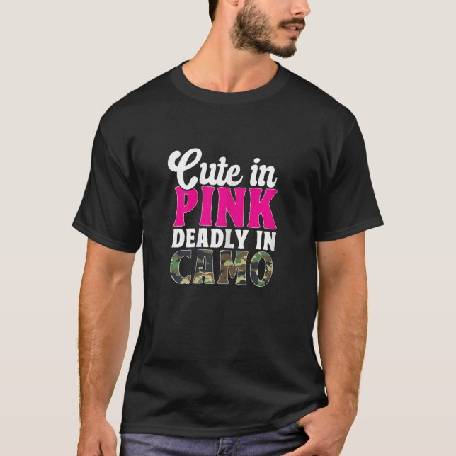 Womens Hunter   Hunting Cute In Pink Deadly In Cam T-Shirt (Front)