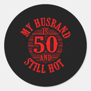 Womens Husband 50th Birthday Gift Funny 50 Years Classic Round Sticker