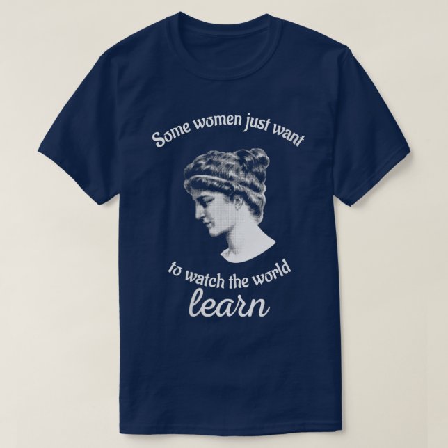 Womens Hypatia Wants To Watch The World Learn Phil T-Shirt (Design Front)