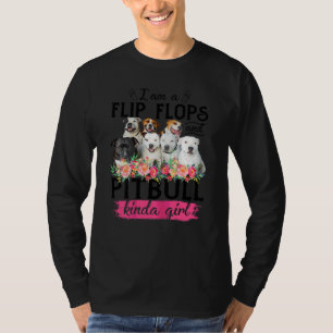 Womens I Am A Flip Flops And Pit Bull Kinda Girl F T-Shirt