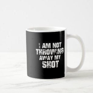 Womens I Am Not Throwing Away My Sho Motivational  Coffee Mug