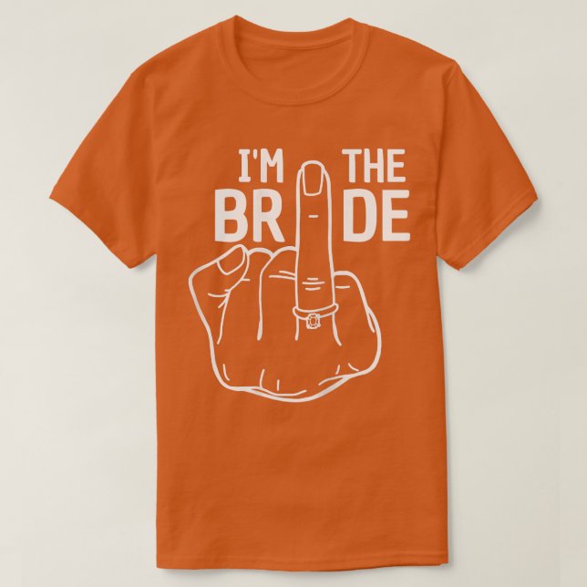 Womens I am the bride 650 T-Shirt (Design Front)