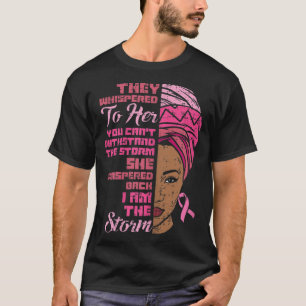 Womens I Am The Storm Black African Breast Cancer  T-Shirt
