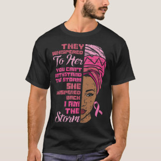 Womens I Am The Storm Black African Breast Cancer T-Shirt