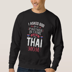 Womens I Asked God For Partner In Crime Sent Me Th Sweatshirt