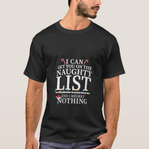Womens I Can Get You On The Naughty List Funny Chr T-Shirt