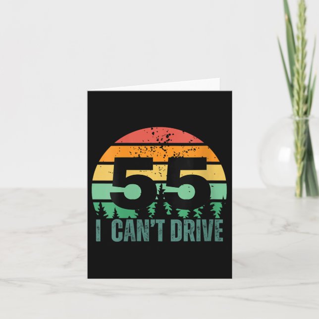 Womens I Cant Drive 55 Bday Retro Birthday Party F Card (Front)