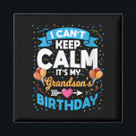 Womens I Can't Keep Calm It's My Grandson Birthday Magnet<br><div class="desc">Womens I Can't Keep Calm It's My Grandson Birthday V-neck</div>