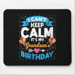 Womens I Can't Keep Calm It's My Grandson Birthday Mouse Mat<br><div class="desc">Womens I Can't Keep Calm It's My Grandson Birthday V-neck</div>
