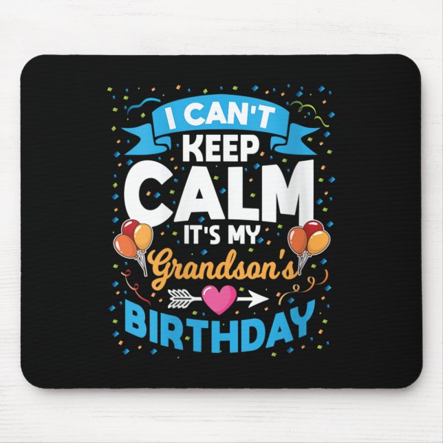 Womens I Can't Keep Calm It's My Grandson Birthday Mouse Mat (Front)
