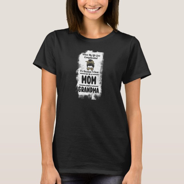 Womens I chose to be a Mum and a Grandma Mum & Gra T-Shirt (Front)