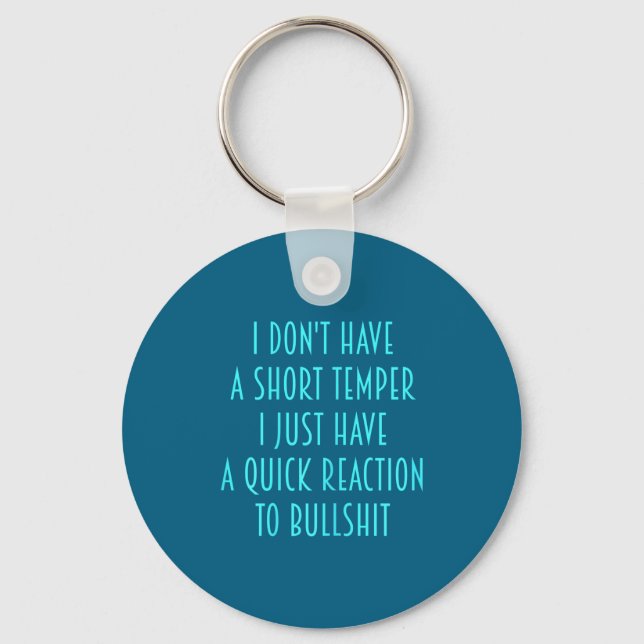 Womens I Don't Have A Short Temper-funny Sarcasm S Key Ring (Front)