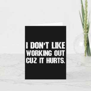 Womens I Dont Like Working Out Cuz It Hurts V-neck Card