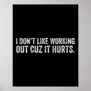 Womens I Dont Like Working Out Cuz It Hurts V-neck Poster