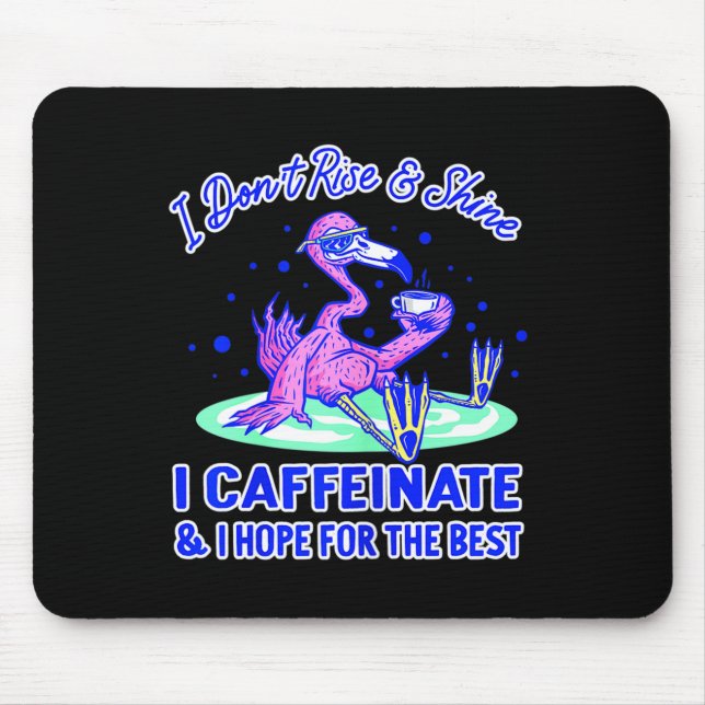 Womens I Don't Rise And Shine I Caffeinate And Hop Mouse Mat (Front)