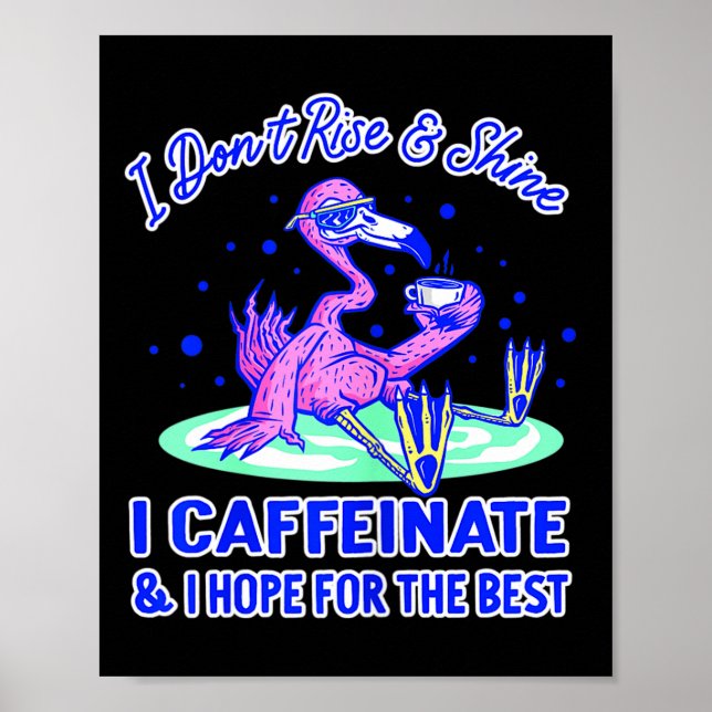 Womens I Don't Rise And Shine I Caffeinate And Hop Poster (Front)