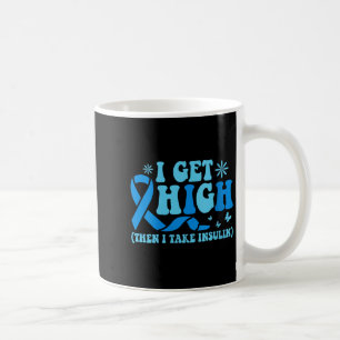 Womens I Get High Then I Take Insulin V-neck Coffee Mug