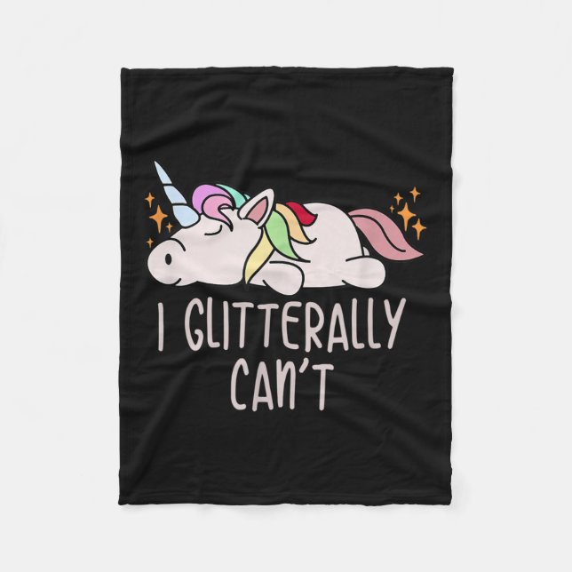 Womens I Glitterally Can't Unicorn  Fleece Blanket (Front)
