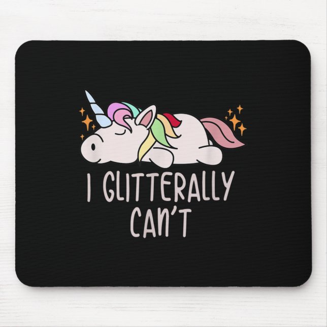 Womens I Glitterally Can't Unicorn  Mouse Mat (Front)