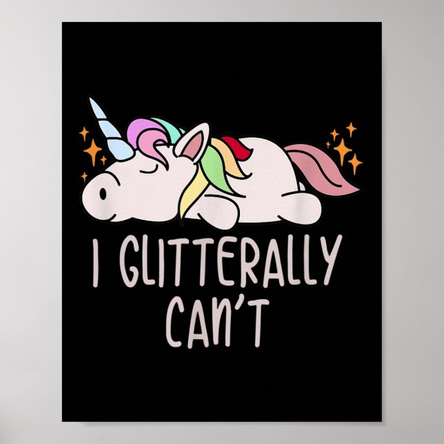 Womens I Glitterally Can't Unicorn  Poster (Front)