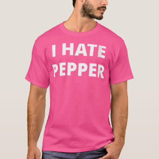 Womens I Hate Pepper T-Shirt