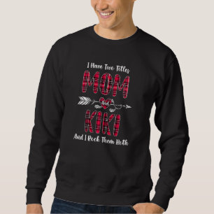 Womens I Have Two Titles Mum And Kiki New Grandma Sweatshirt