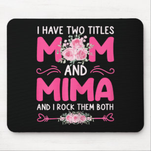Womens I Have Two Titles Mum And Mima Floral Cute Mouse Mat