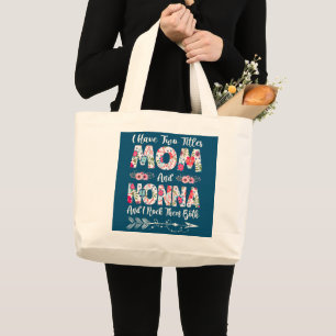 Womens I Have Two Titles Mum And Nonna Flowers Large Tote Bag