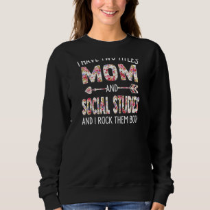 Womens I Have Two Titles Mum & Social Studies Moth Sweatshirt