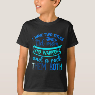 Womens I Have Two Titles T1d Mum And Worrior Rock T-Shirt