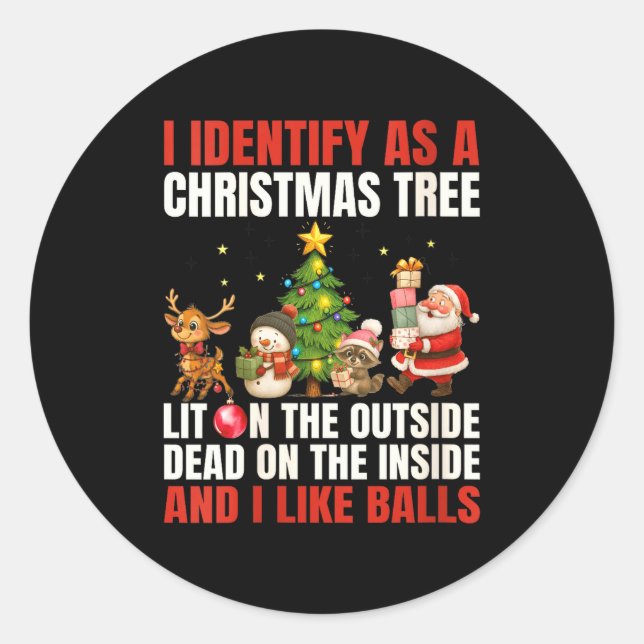 Womens I Identify As A Christmas Tree Lit On The O Classic Round Sticker (Front)