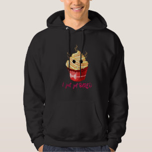 Womens I Just Got Baked Funny Cute Cupcake Bakingb Hoodie