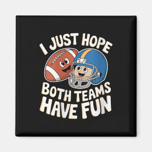 Womens I Just Hope Both Teams Have Fun Vintage Foo Magnet