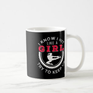 Womens I Know I Hit Like A Girl Try To Keep Up Kic Coffee Mug