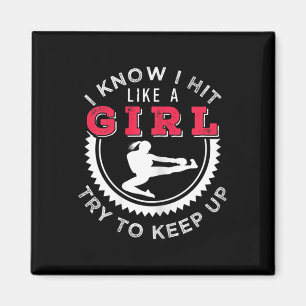 Womens I Know I Hit Like A Girl Try To Keep Up Kic Magnet