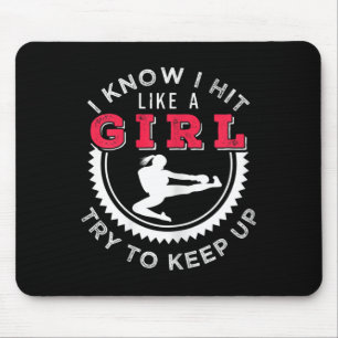 Womens I Know I Hit Like A Girl Try To Keep Up Kic Mouse Mat