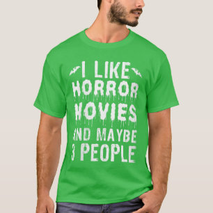 Womens I Like Horror Movies Funny CinemaV Watch Ho T-Shirt