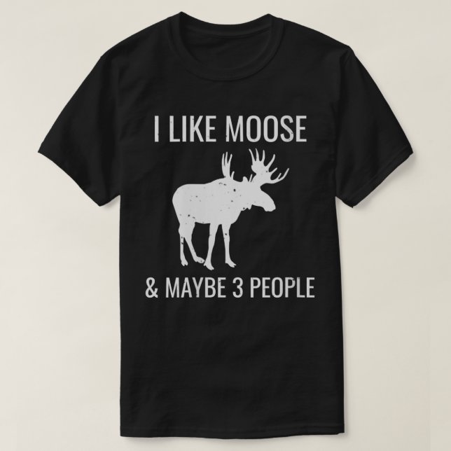Womens I Like Moose & Maybe 3 People Funny Introve T-Shirt (Design Front)