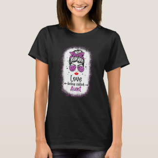 Womens I Love Being Called Aunt Leopard Messy Bun  T-Shirt