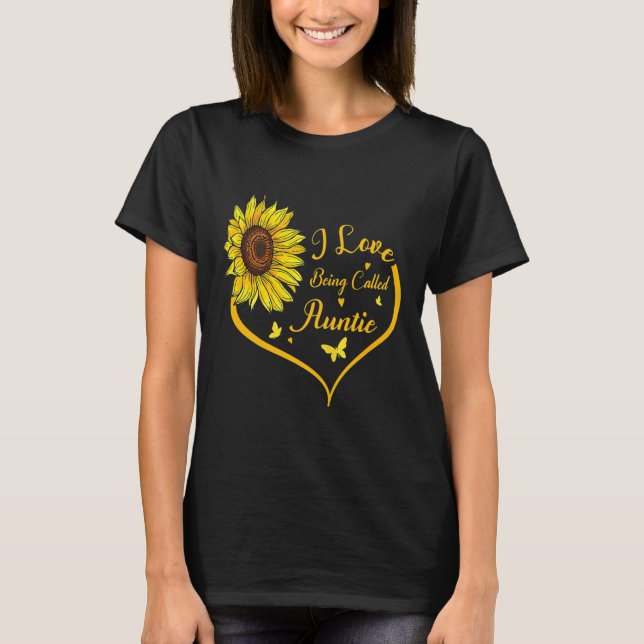 Womens I Love Being Called Auntie Sunflower Heart T-Shirt (Front)