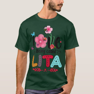 Womens I Love Being Called Lita Flower Art Grandma T-Shirt