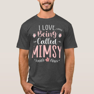 Womens I Love being called MIMSY Christmas or Birt T-Shirt