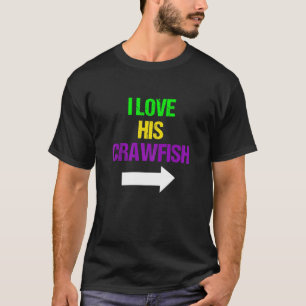 Womens I Love His Crawfish Mardi Gras Funny Masque T-Shirt