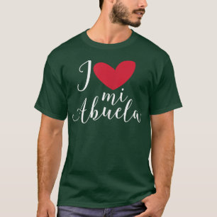Womens I Love Mi Abuela Grandmother Granny T-Shirt