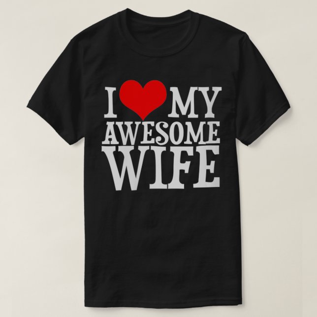 Womens i love my awesome wife valentines day coupl T-Shirt (Design Front)