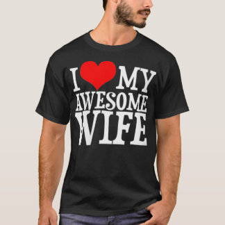 Womens i love my awesome wife valentines day coupl T-Shirt