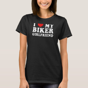 Womens I Love My Biker Girlfriend Cool Lovely Mum  T-Shirt