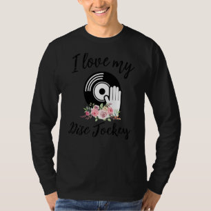Womens I Love My Disc Jockey Funny Disc Jockey Dj  T-Shirt
