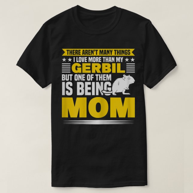 Womens I Love My Gerbil And Being Mom Gerbil Owner T-Shirt (Design Front)